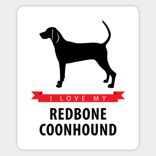 I Love My Redbone Coonhound Magnet